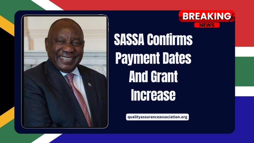 SASSA Confirms Payment Dates And Grant Increases For March To August 2025