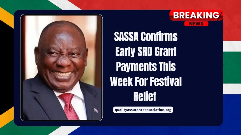 SASSA Confirms Early SRD Grant Payments This Week For Festival Relief – Dates, Amounts & How To Claim
