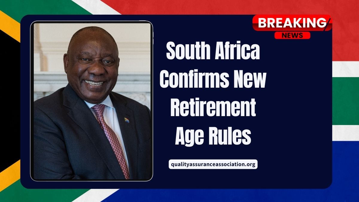 South Africa Confirms New Retirement Age Rules – Major Changes Start May 30