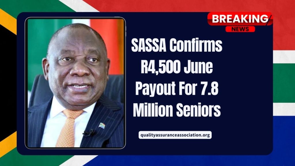 SASSA Confirms R4,500 June Payout For 7.8 Million Seniors – DA Payment Schedule Revealed!