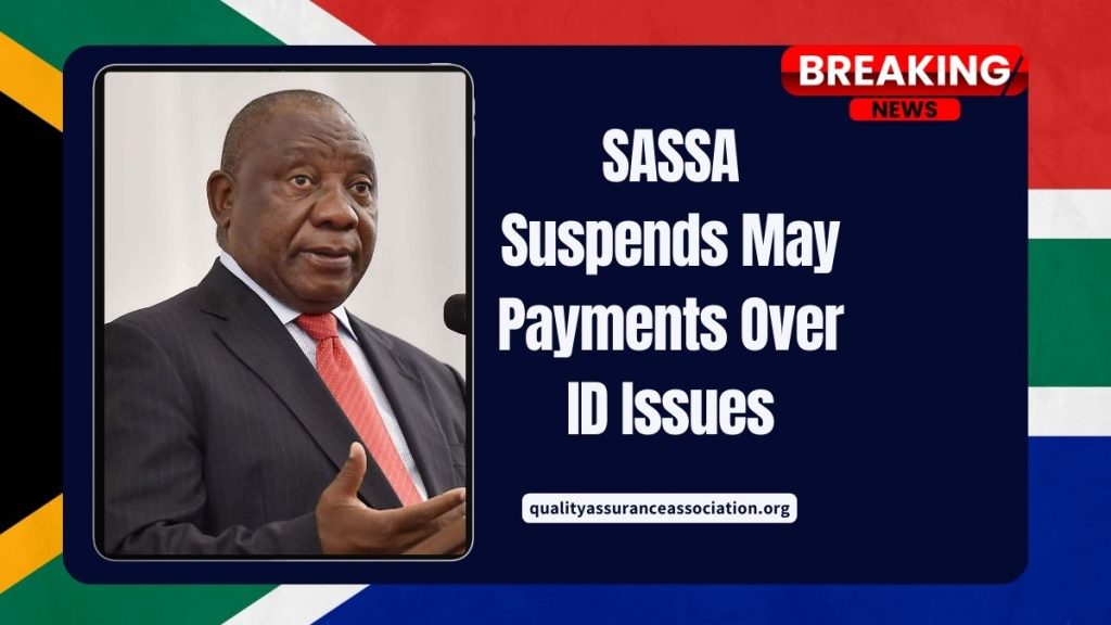 SASSA Suspends May Payments Over ID Issues – Check Eligibility Now