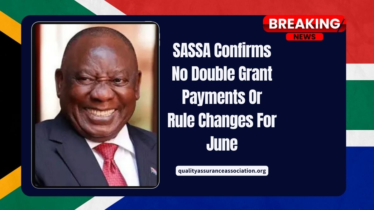 SASSA Confirms No Double Grant Payments Or Rule Changes For June – Official Clarification