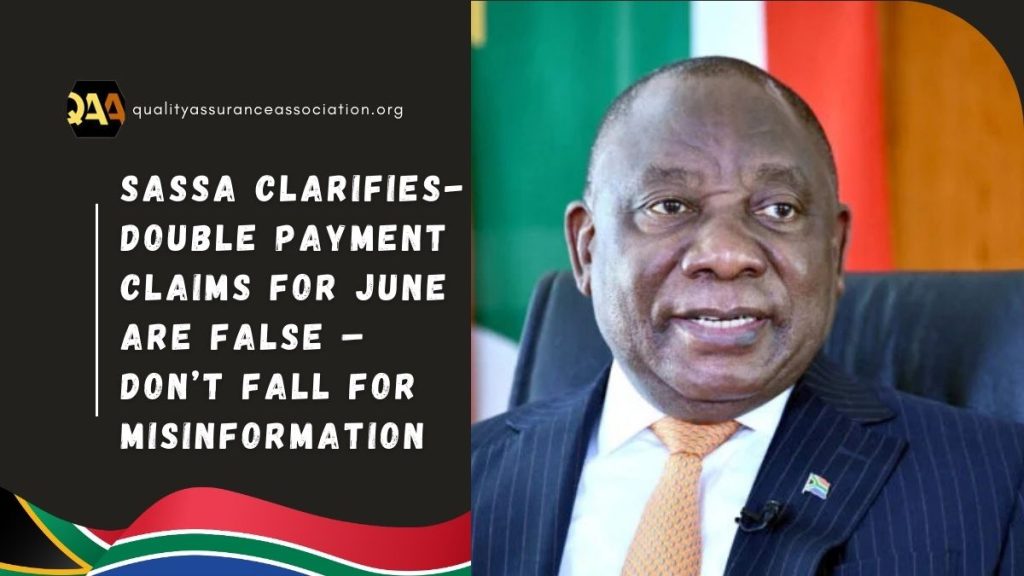 SASSA Clarifies- Double Payment Claims for June Are False – Don’t Fall for Misinformation