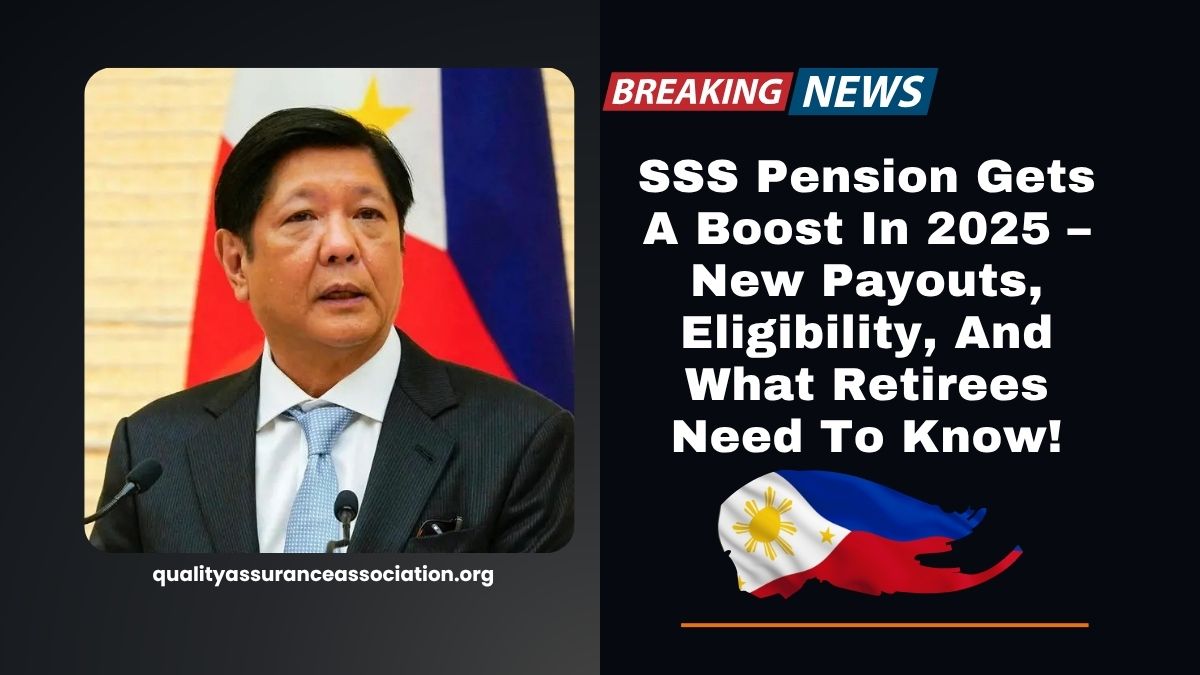 SSS Pension Gets A Boost In 2025 – New Payouts, Eligibility, And What Retirees Need To Know!