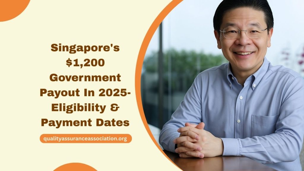 Singapore's $1,200 Government Payout In 2025- Eligibility, Payment Dates, And How To Claim