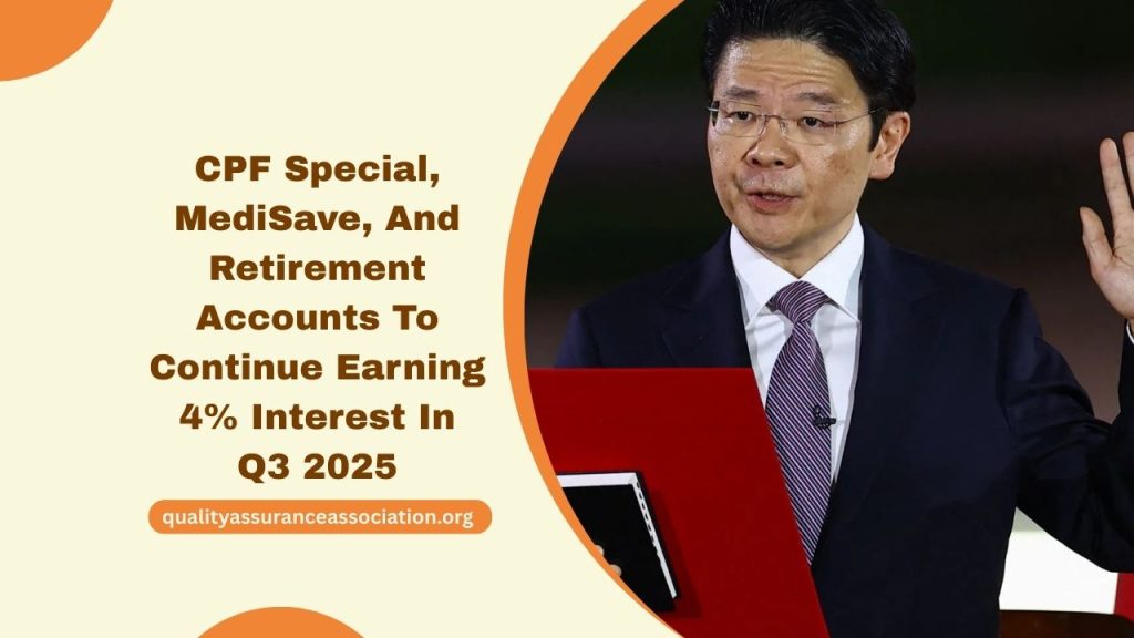 CPF Special, MediSave, And Retirement Accounts To Continue Earning 4% Interest In Q3 2025