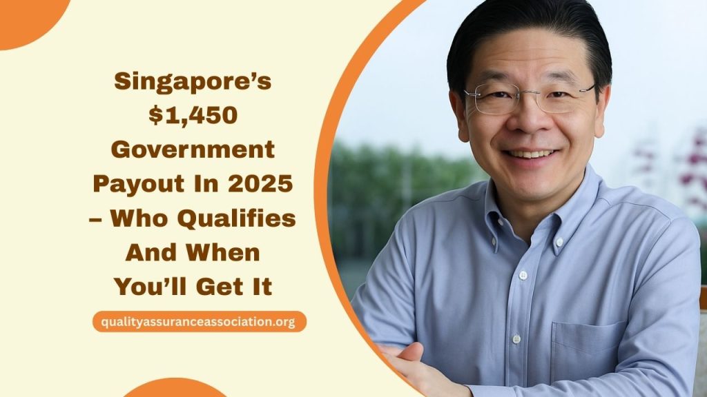 Singapore’s $1,450 Government Payout In 2025 – Who Qualifies And When You’ll Get It