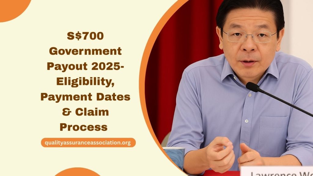 S$700 Government Payout 2025- Eligibility, Payment Dates & Claim Process Explained